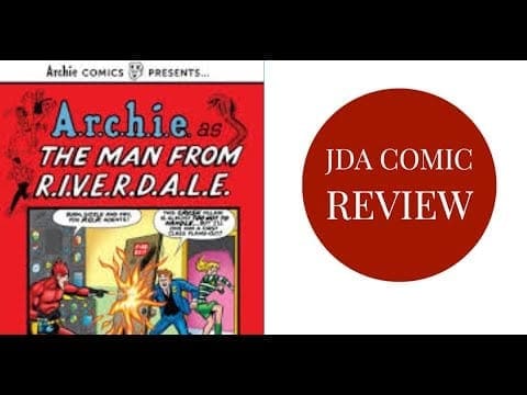 Roderick Archie A.r.c.h.i.e. As The Man From R.I.V.E.R.D.A.L.E. review | Jon Del Arroz