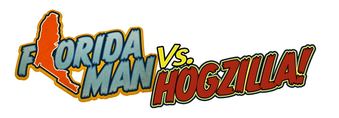 Florida Man vs. Hogzilla logo