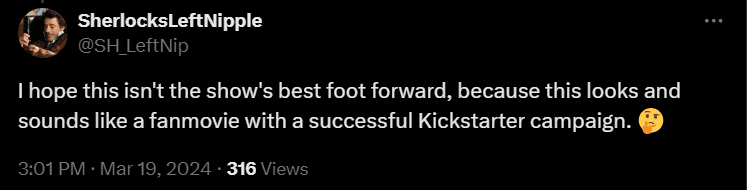 I hope this isn't the show's best foot forward, because this looks and sounds like a fanmovie with a successful Kickstarter campaign.